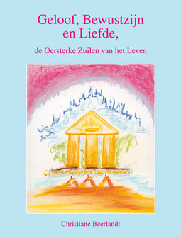 Geloof, Bewustzijn en Liefde (Niederländische Ausgabe)