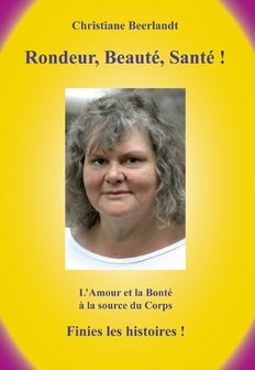 Rondeur, Beauté, Santé ! (Französichsprachiche Ausgabe)